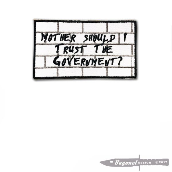 Should I Trust The Government (MEDIUM) 4" X 2.25" Embroidered Patch - Wax Back - USA - Floyd - The Wall